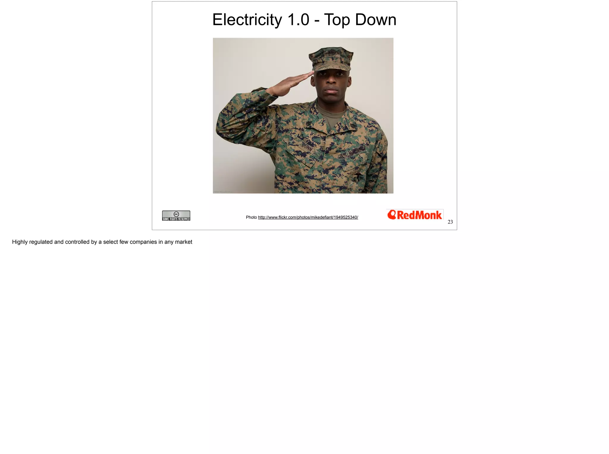 Electricity 1.0 - Top Down 
Photo http://www.flickr.com/photos/mikedefiant/1949525340/ 
23 
 