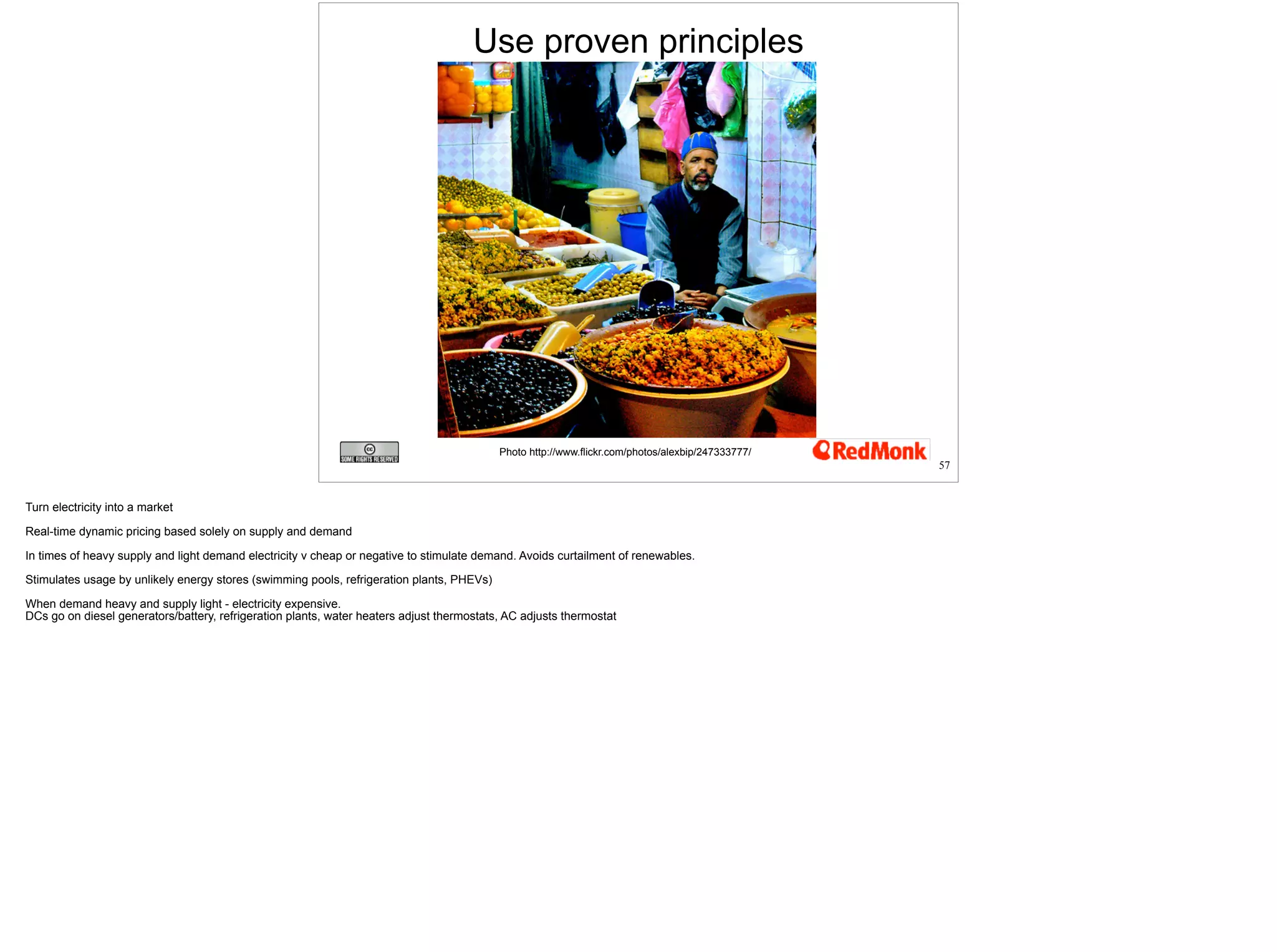 Use proven principles 
Photo http://www.flickr.com/photos/alexbip/247333777/ 
57 
 