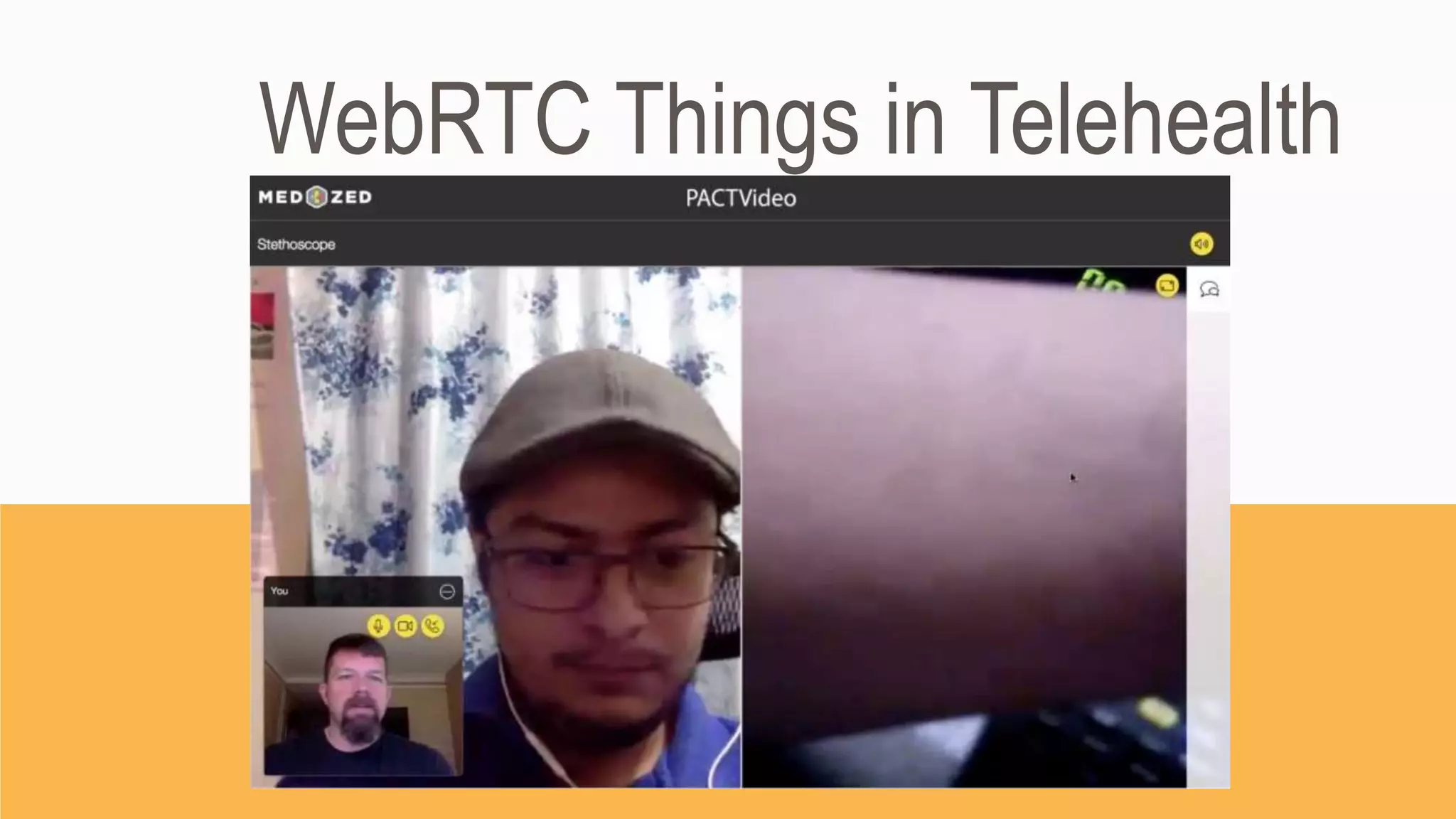 WebRTC Things in Telehealth
 