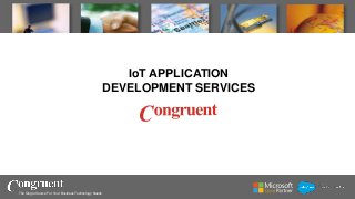 The Single Source For Your Business Technology Needs
IoT APPLICATION
DEVELOPMENT SERVICES
 
