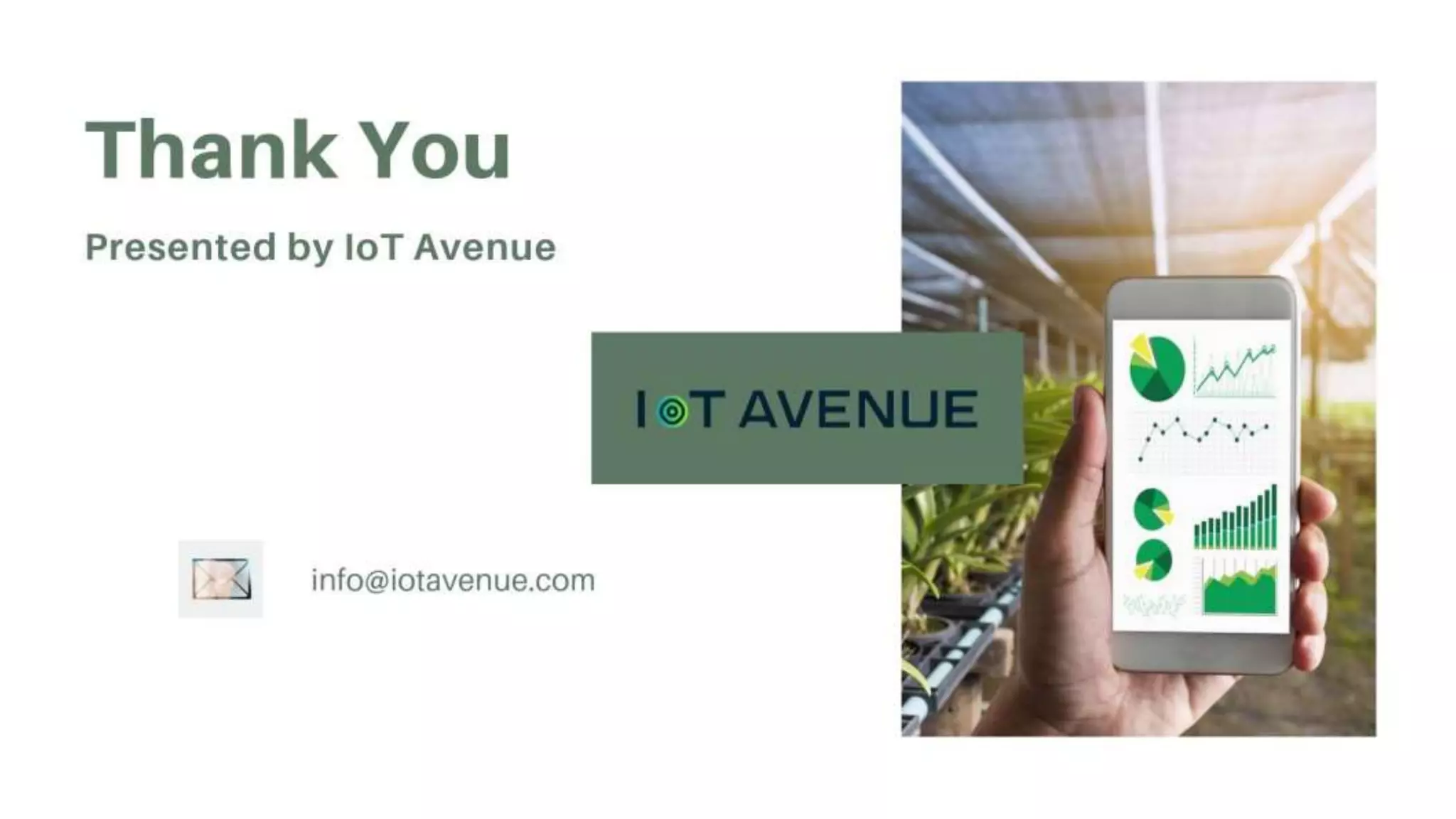 Thank You
Presented by IoT Avenue
info@iotavenue.com