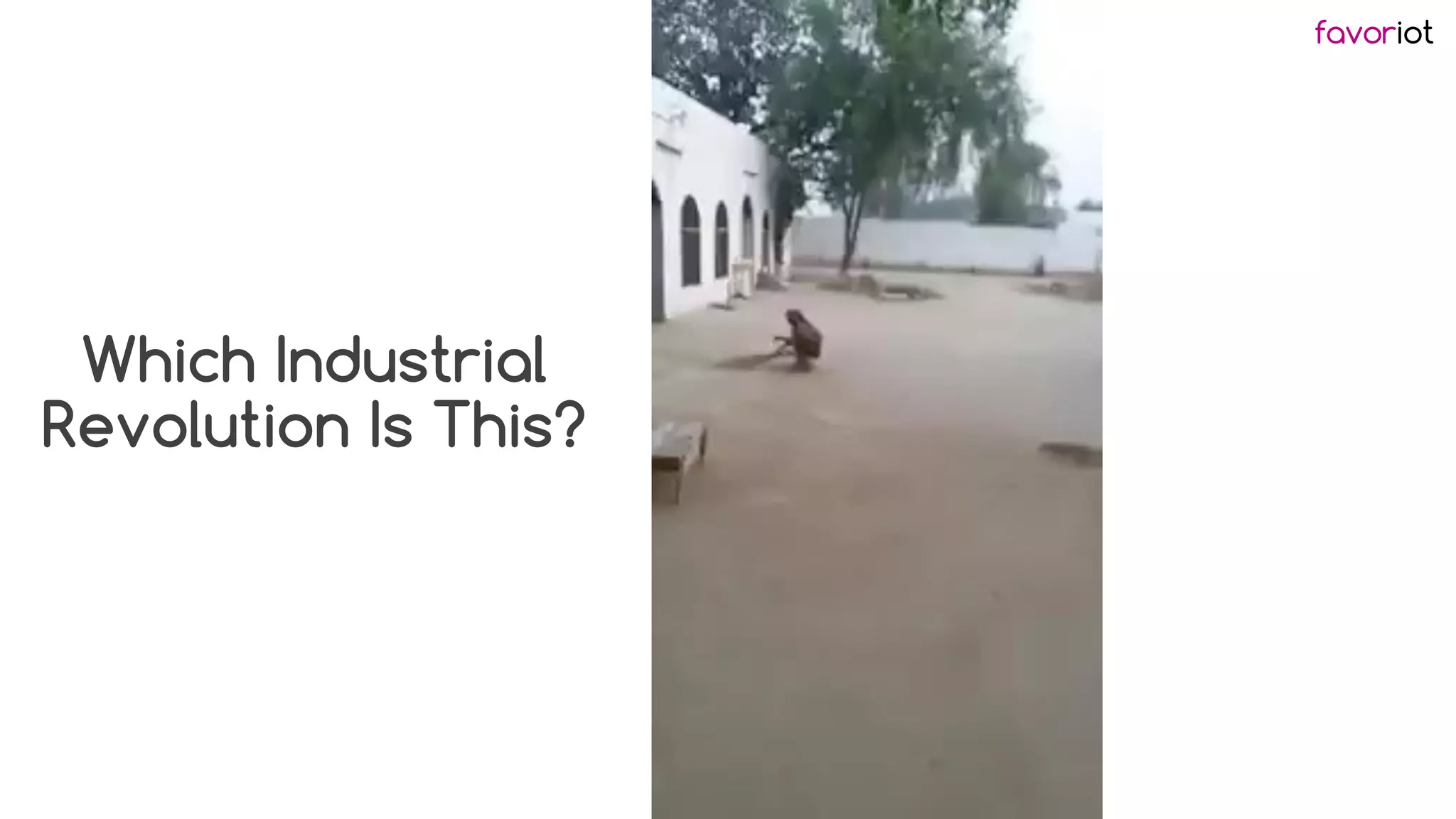 favoriot
Which Industrial
Revolution Is This?
 