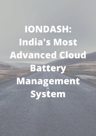 IONDASH:
India's Most
Advanced Cloud
Battery
Management
System
 