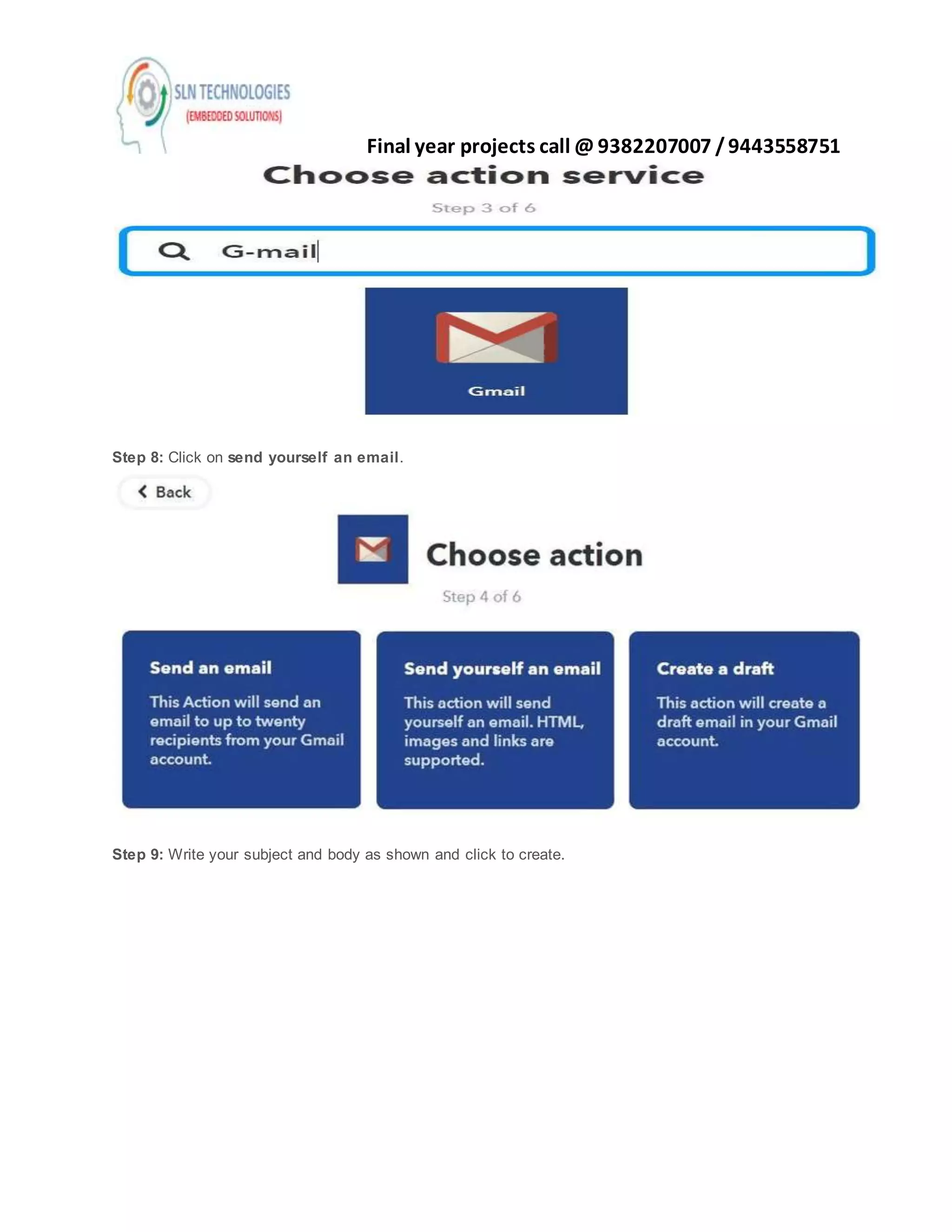 Final year projects call @ 9382207007 /9443558751
Step 8: Click on send yourself an email.
Step 9: Write your subject and body as shown and click to create.
 