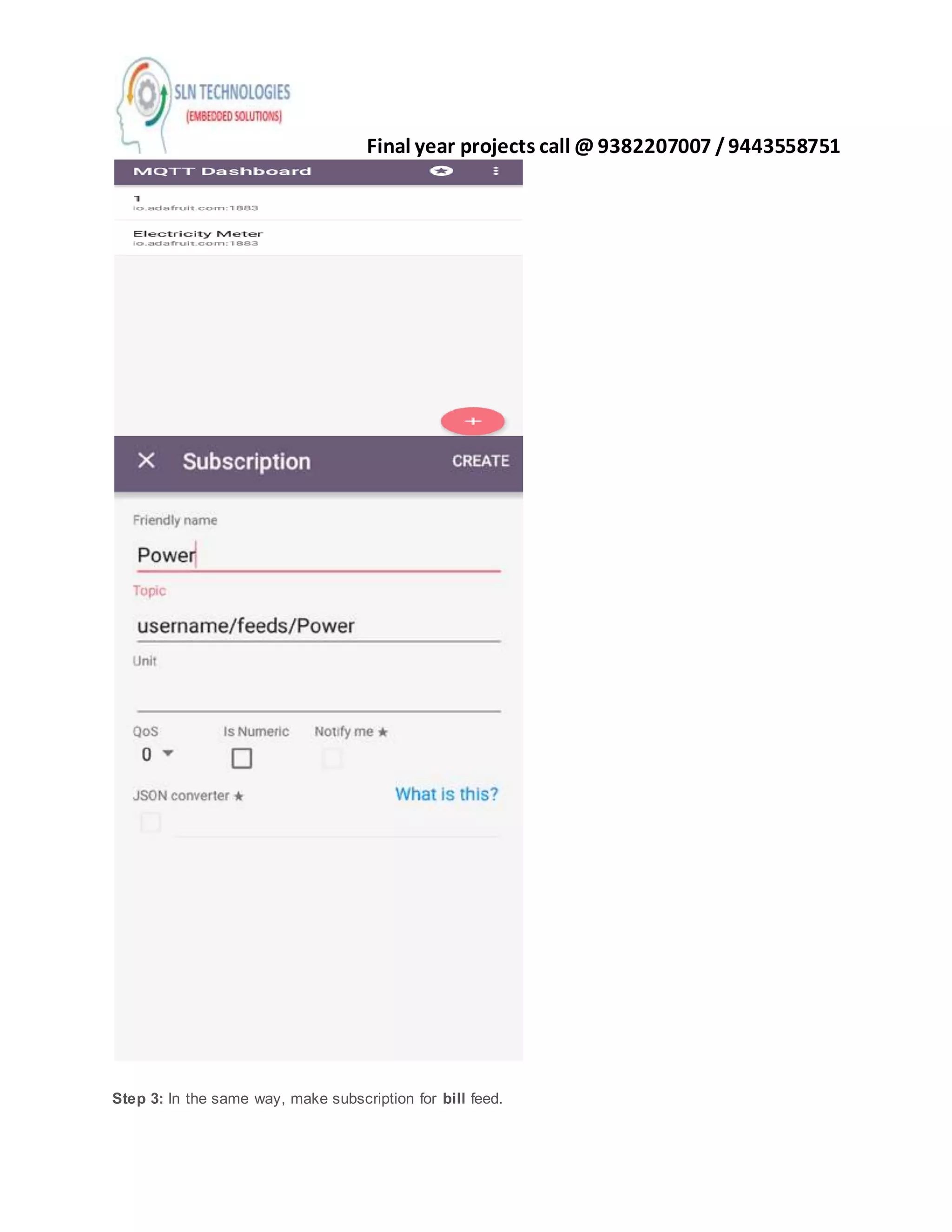 Final year projects call @ 9382207007 /9443558751
Step 3: In the same way, make subscription for bill feed.
 