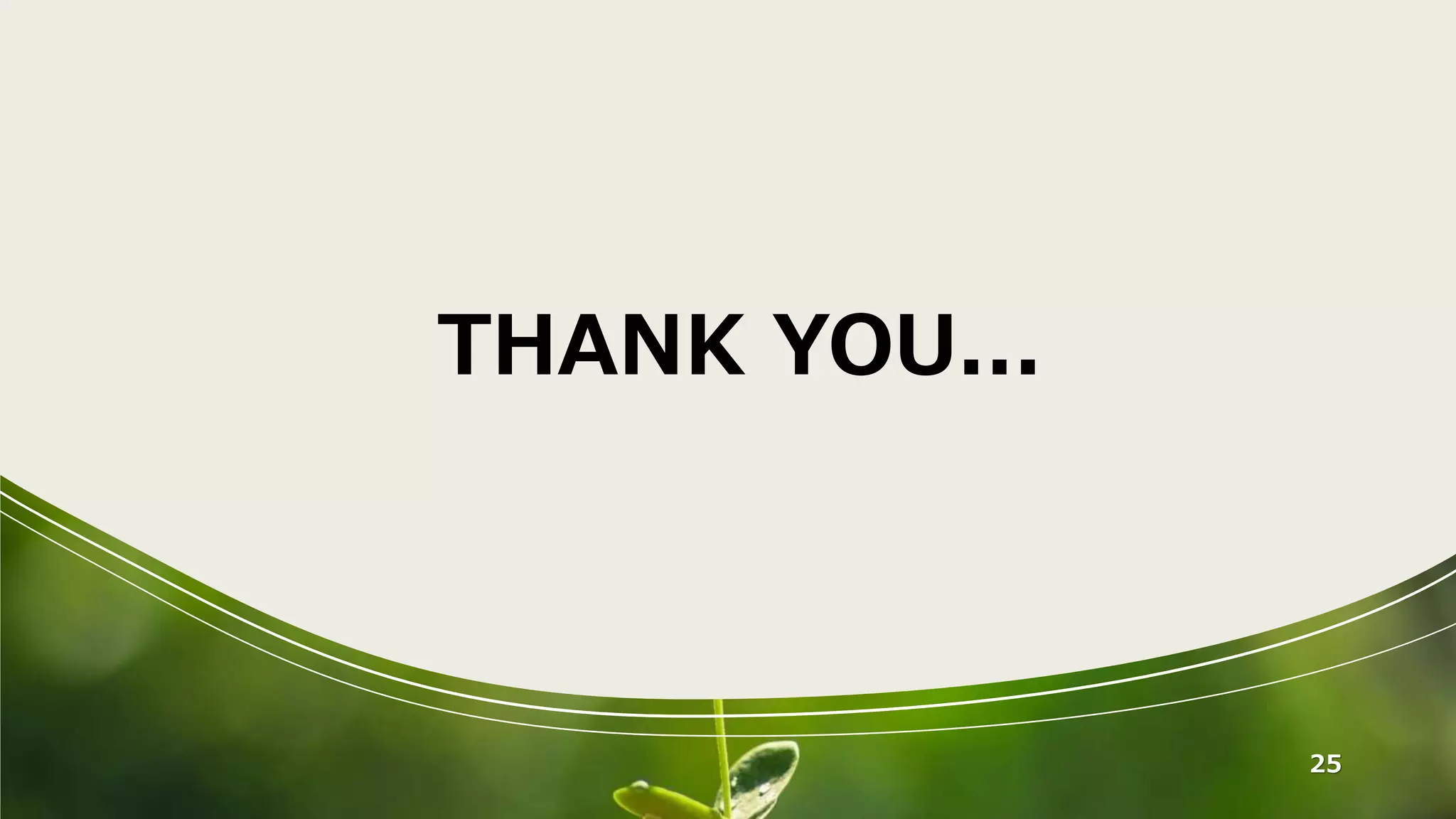 25
THANK YOU...
 