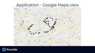 Application - Google Maps view
 