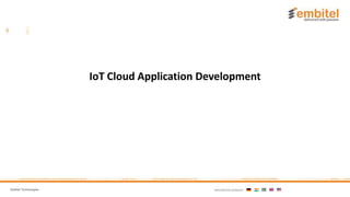 Embitel Technologies International presence:
IoT Cloud Application Development
 