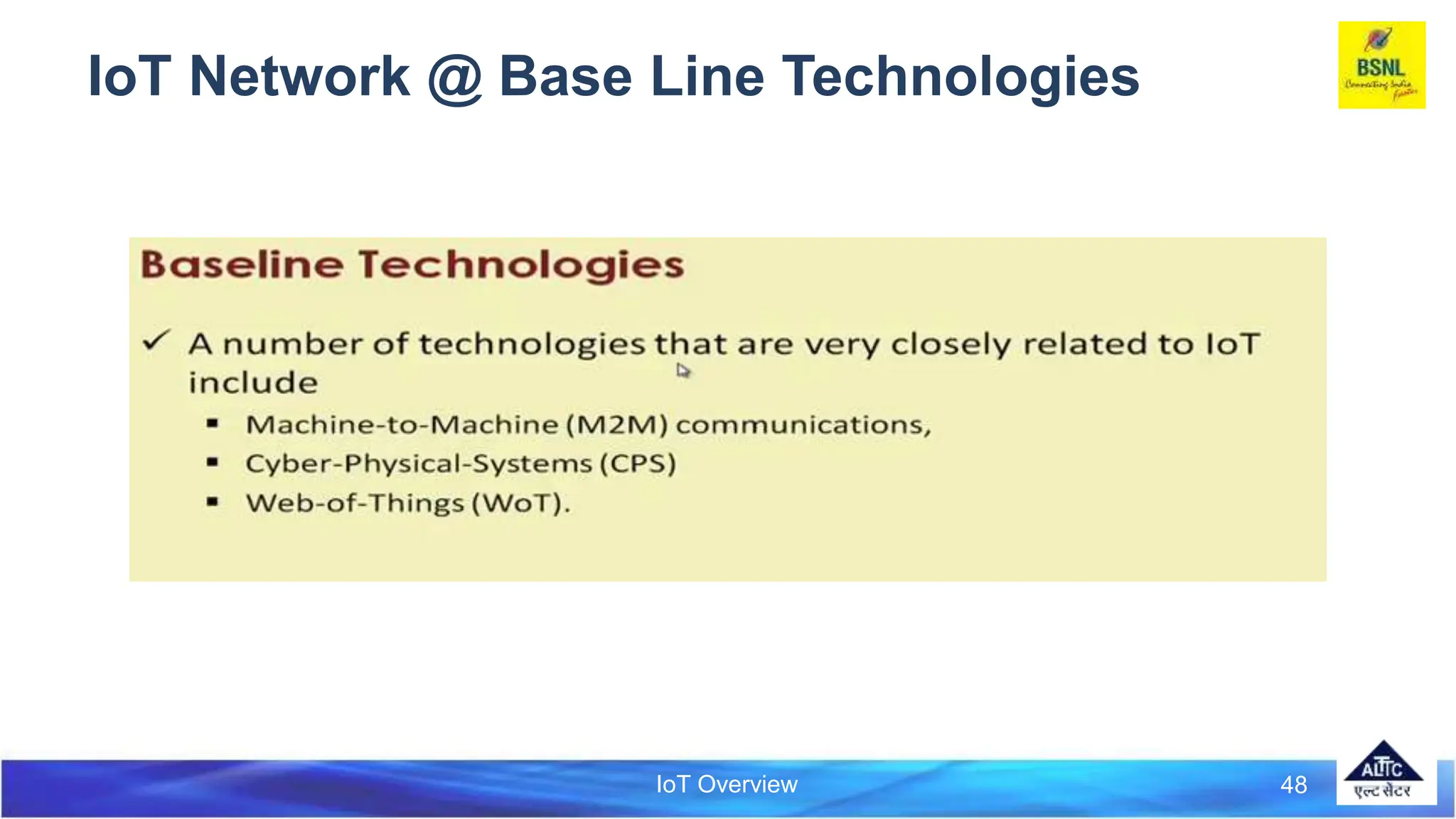 IoT Overview
IoT Network @ Base Line Technologies
48
 
