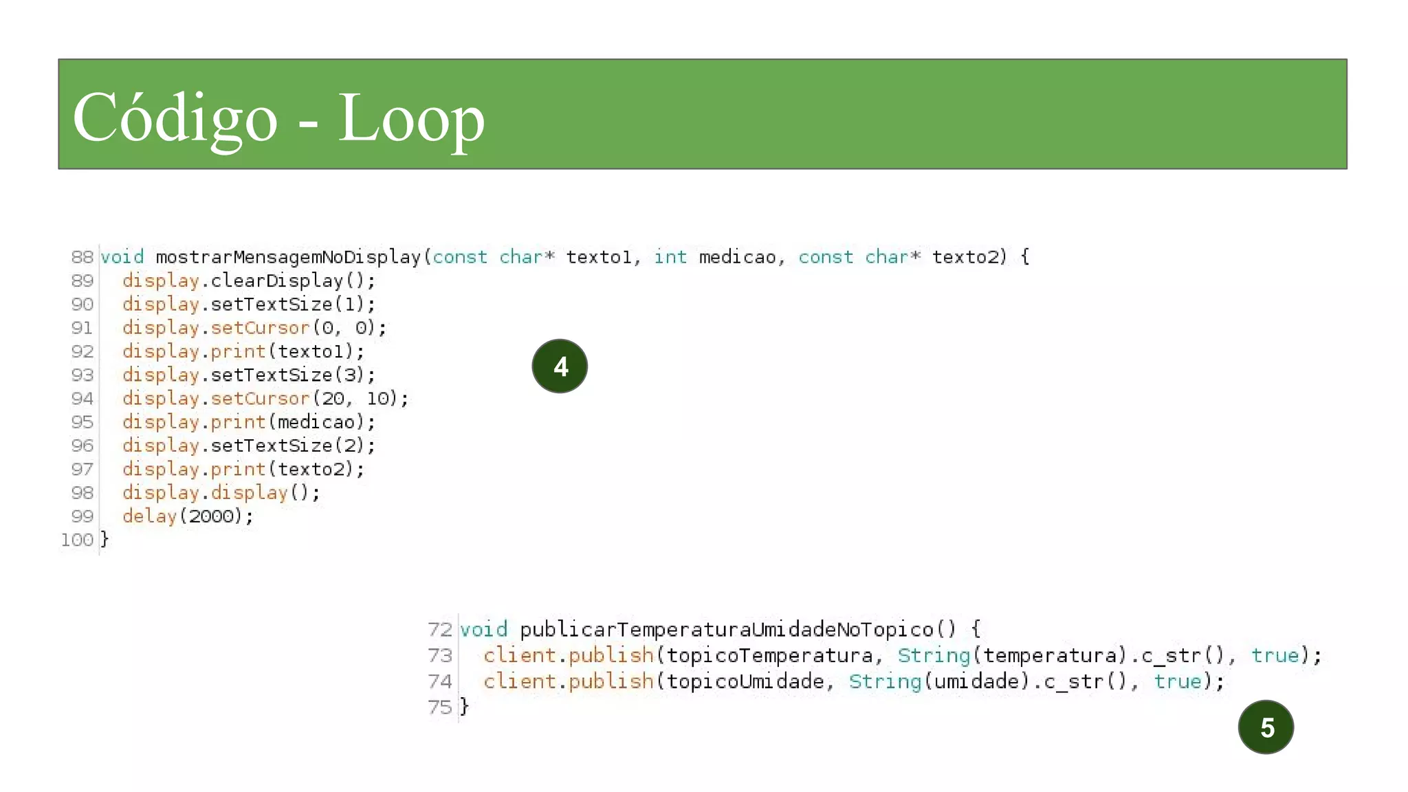 Código - Loop
4
5
 