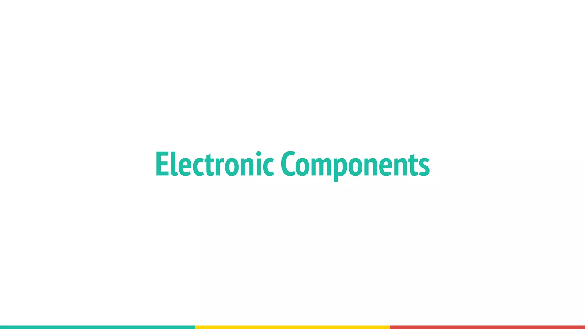 Electronic Components
 