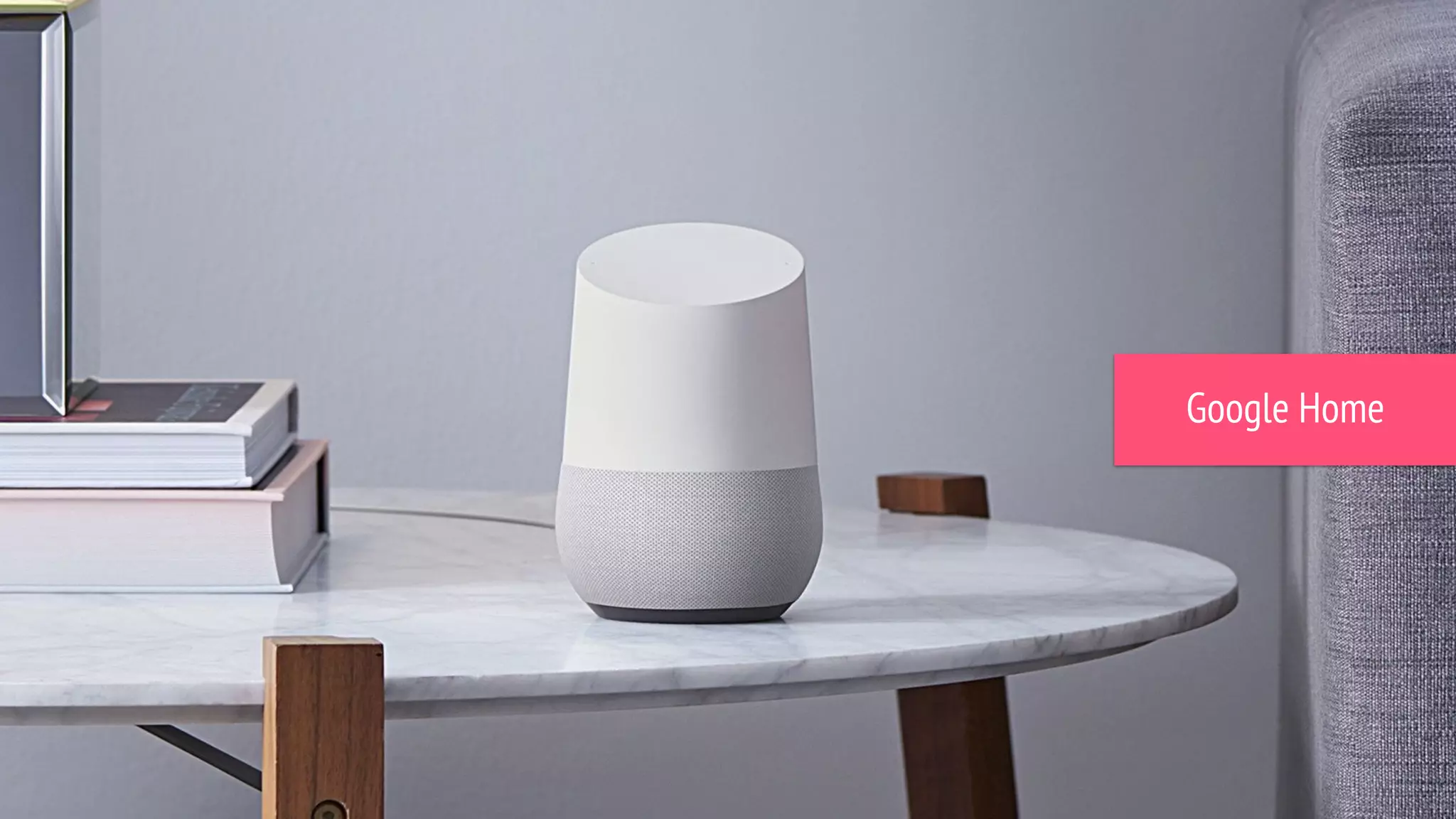 Google Home
 