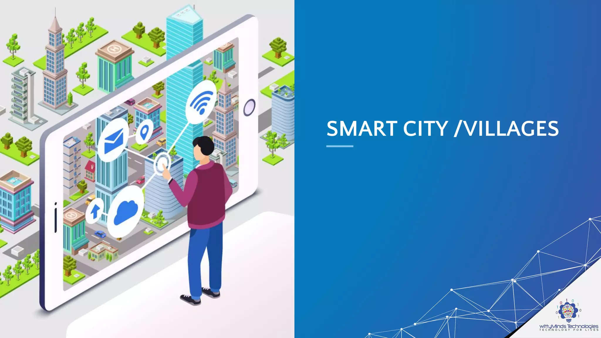 SMART CITY /VILLAGES
 