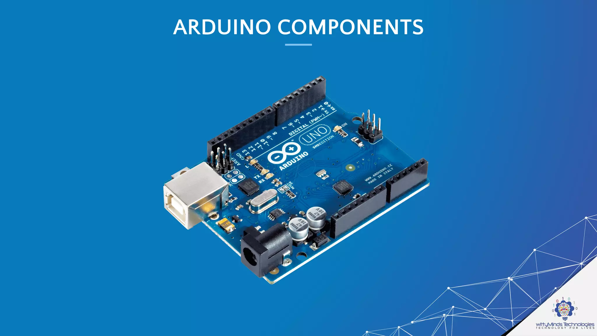 ARDUINO COMPONENTS
 