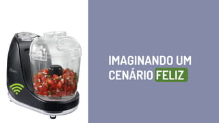 IMAGINANDO UM
CENÁRIO FELIZ
 