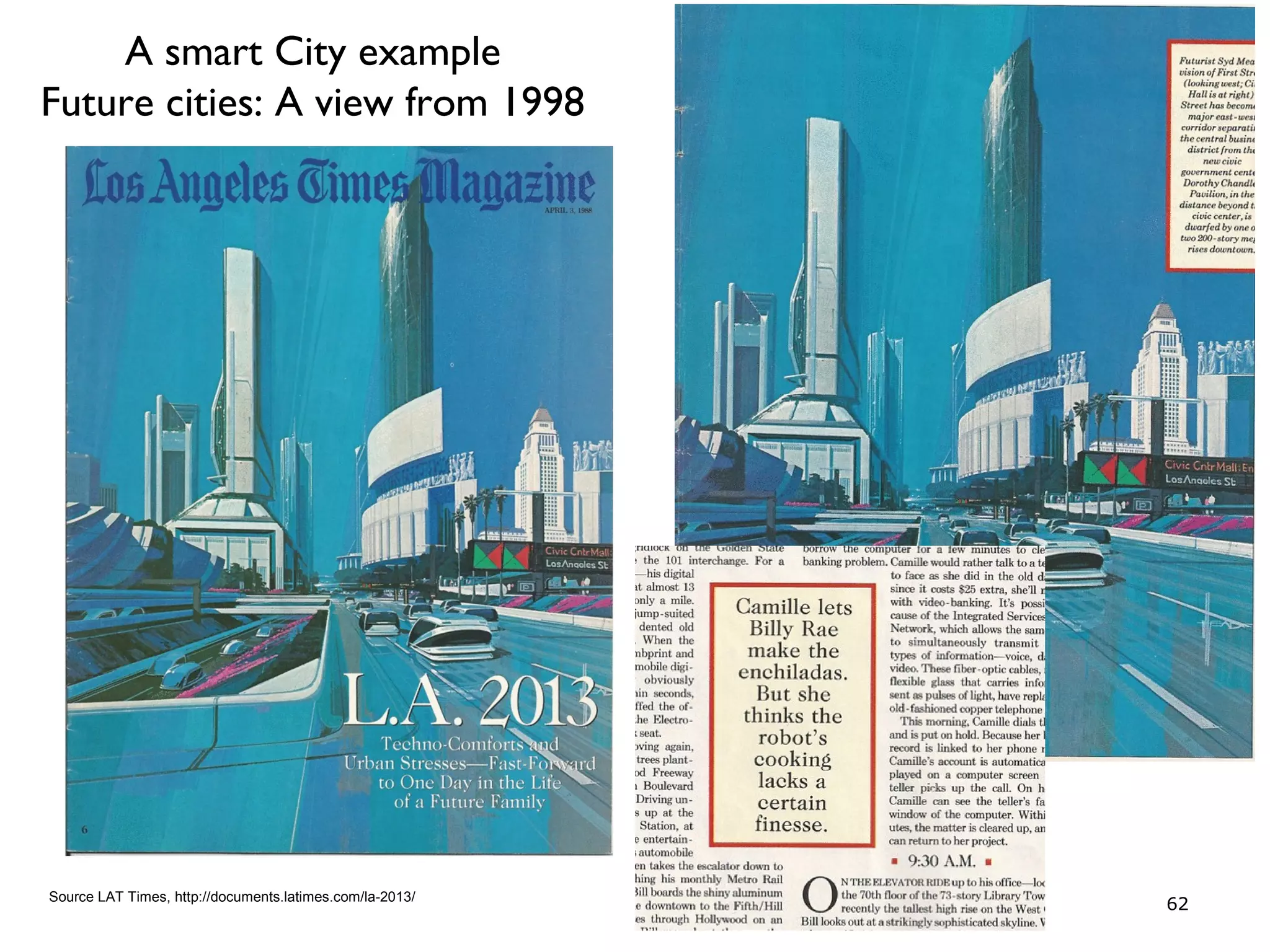 62Source LAT Times, http://documents.latimes.com/la-2013/
A smart City example
Future cities: A view from 1998
 
