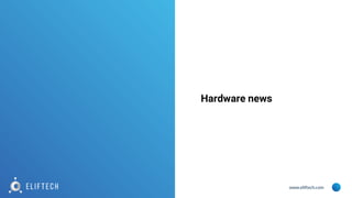 www.eliftech.com
Hardware news
 