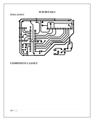10 | P a g e
PCB DETAILS
PCB LAYOUT
COMPONENT LAYOUT
 