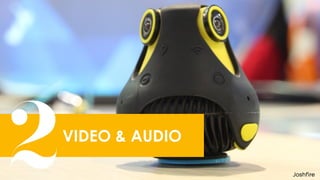 16
VIDEO & AUDIO
2
 