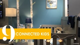 50
CONNECTED KIDS
9
 