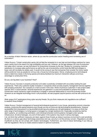 What are the security concerns related to use of IoT in your business?
Rithesh Phalaksha: All technologies pose some secur...