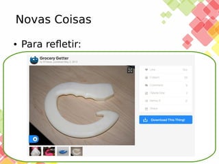 Novas Coisas
●

Para refletir:

25/11/13

 