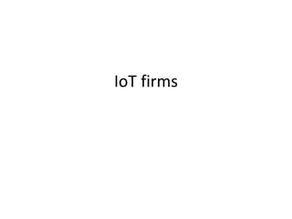 IoT firms
 