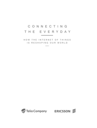Connecting the Everyday: How the Internet of Things is Reshaping our ...