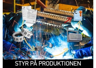 trace
✖
STYR PÅ PRODUKTIONEN
 