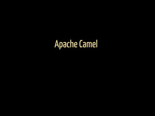 Apache Camel
 