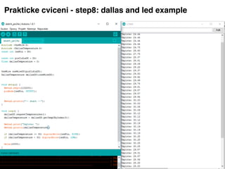 Prakticke cviceni - step8: dallas and led example
 