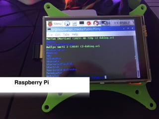 Raspberry Pi
 