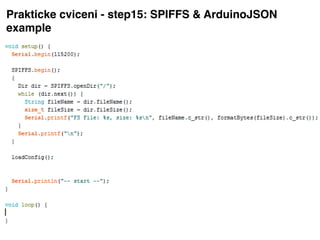 Prakticke cviceni - step15: SPIFFS & ArduinoJSON
example
 