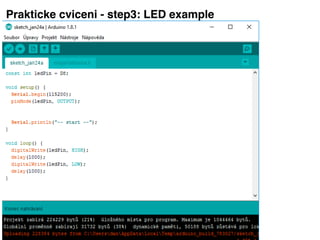 Prakticke cviceni - step3: LED example
 