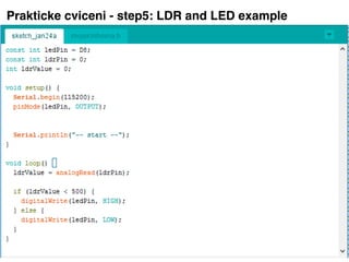 Prakticke cviceni - step5: LDR and LED example
 
