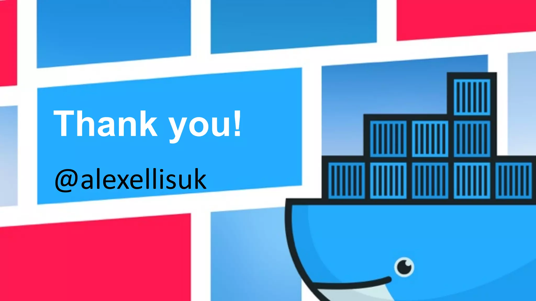 Thank you!
@alexellisuk