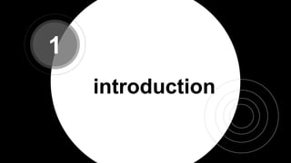 introduction
1
 