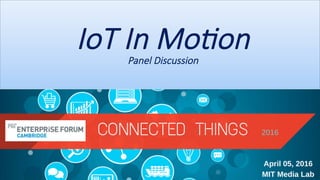 IoT In Mo'onPanel Discussion

 