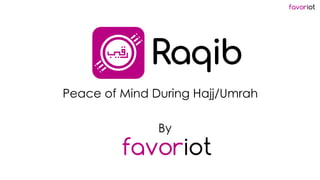 favoriot
By
Peace of Mind During Hajj/Umrah
 