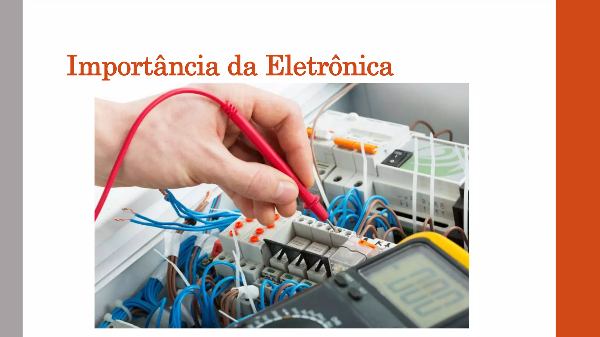 Importância da Eletrônica
 