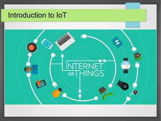 Introduction to IoT | PPT