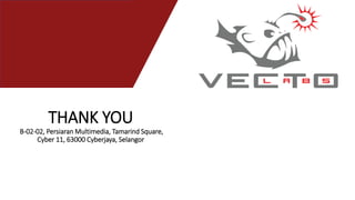 THANK YOU
B-02-02, Persiaran Multimedia, Tamarind Square,
Cyber 11, 63000 Cyberjaya, Selangor
 