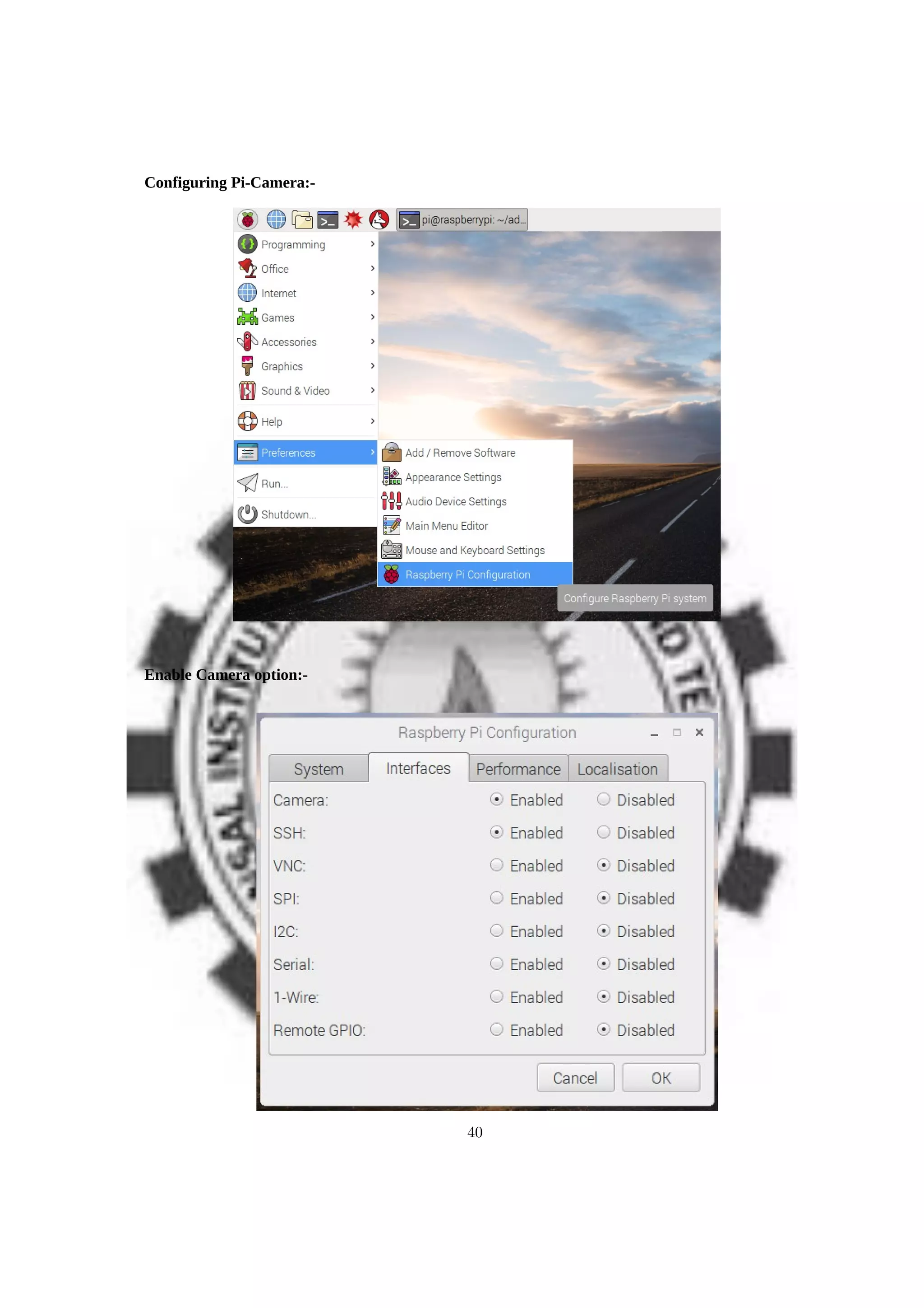 Configuring Pi-Camera:-
Enable Camera option:-
40
 