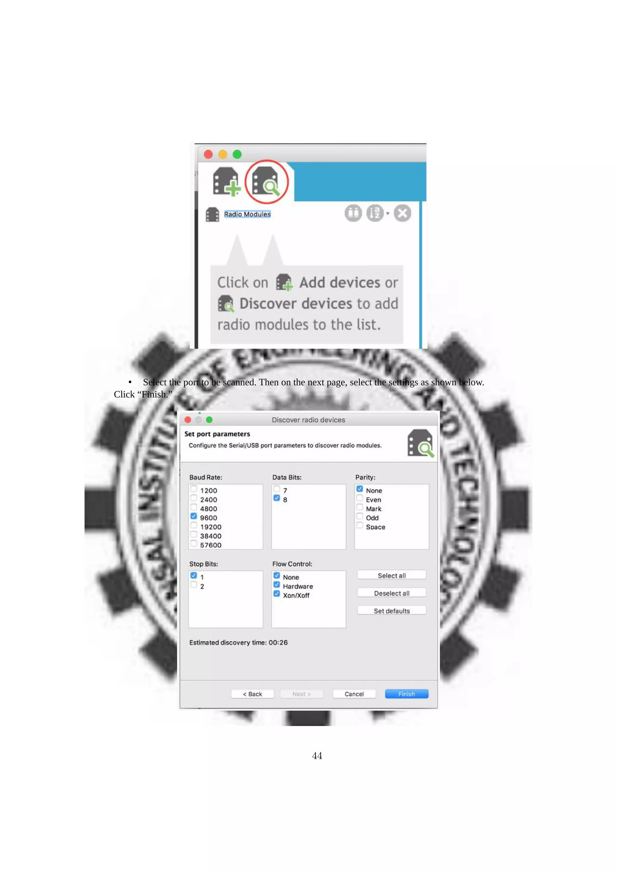 • Select the port to be scanned. Then on the next page, select the settings as shown below.
Click “Finish.”
44
 