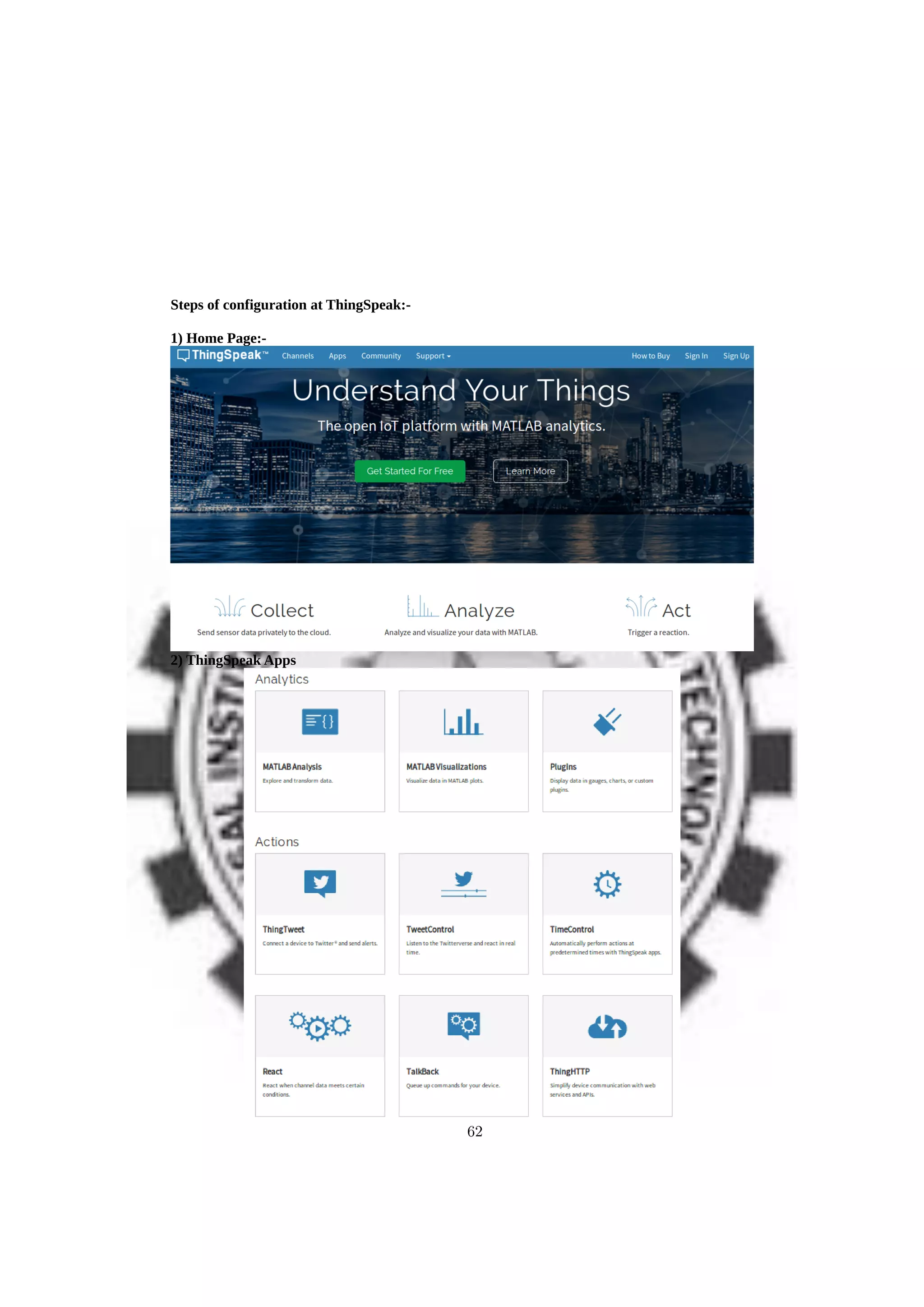 Steps of configuration at ThingSpeak:-
1) Home Page:-
2) ThingSpeak Apps
62
 
