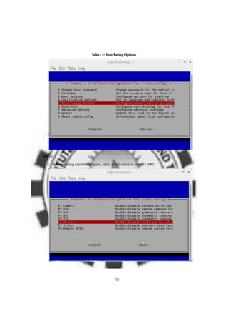 Select -> Interfacing Options
Step 3:
• After selecting Interfacing option, select Serial option to enable UART
50
 