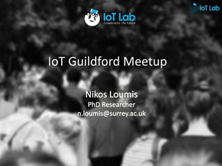 IoT Guildford Meetup
 
