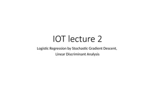 Non-Linear Algorithms II – Gradient Descent & Logistic Regression | PPTX