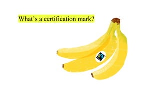 What’s a certification mark?
 