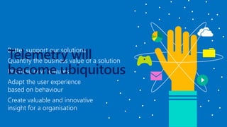 Telemetry will
become ubiquitous
 